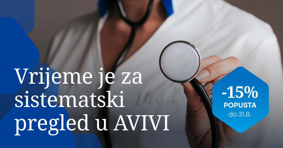 Vrijeme je za sistematski pregled u AVIVI — -15% popusta do 31.8.